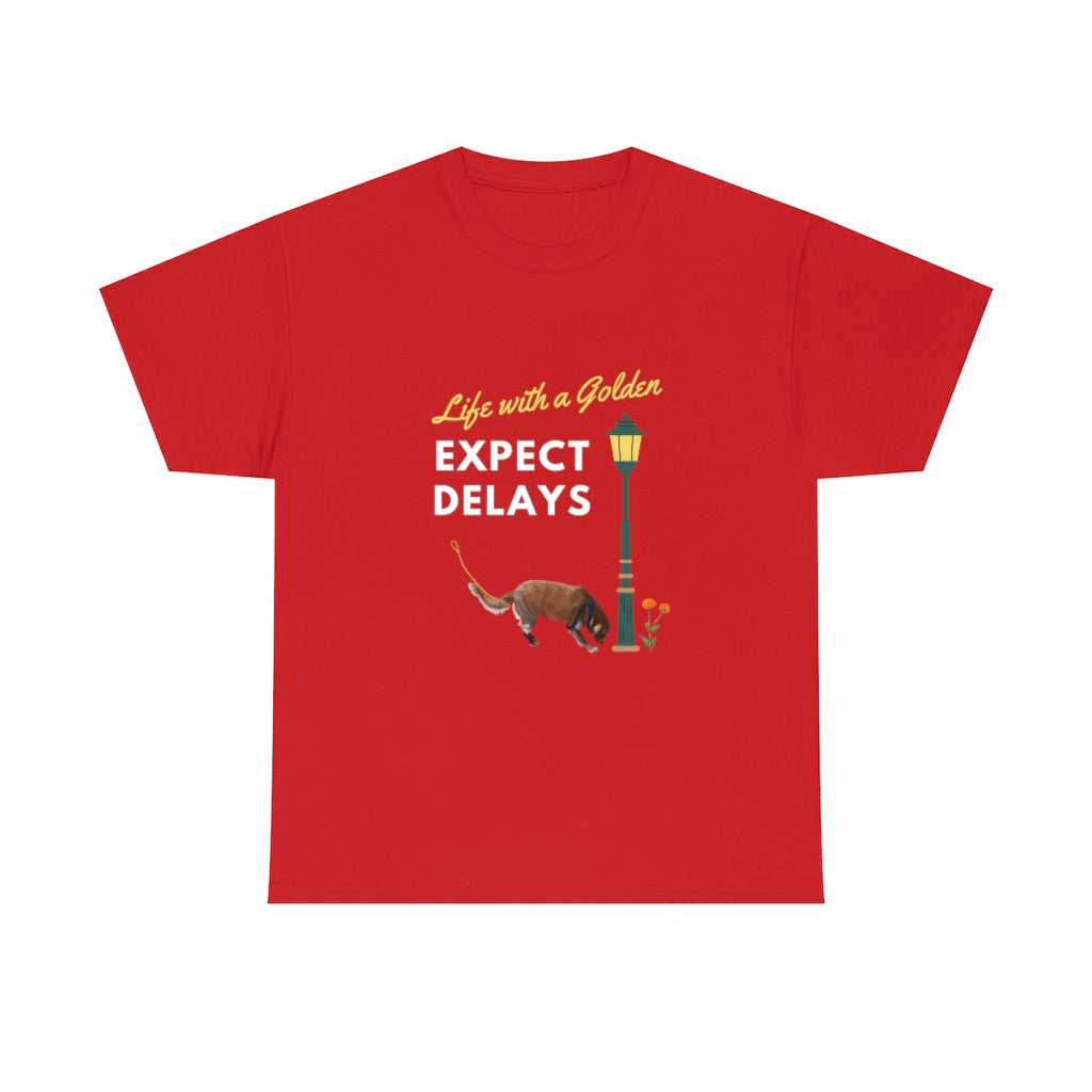 Life With A Golden, Expect Delays - Unisex Heavy Cotton Tee